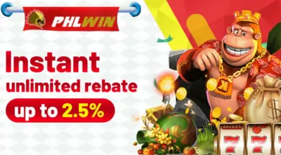 INSTANT UNLIMITED REBATE UP TO 2.5% in phlwin